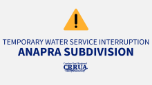 Temporary Water Interruption: Anapra Subdivision  CRRUA will temporarily shut off water service in the Anapra subdivision this morning to complete a service line repair.  At this time, there is no estimated duration for the interruption. Crews will provide updates once the water service has been shut off and again when service is restored.  Residents are encouraged to plan accordingly. Additional updates will be shared as information becomes available.  We appreciate the community’s patience while this nece